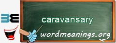 WordMeaning blackboard for caravansary